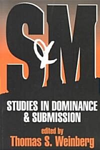 S and M: Studies in Dominance and Submission (Paperback, Revised)