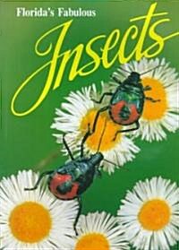 Floridas Fabulous Insects (Paperback)