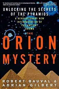 The Orion Mystery: Unlocking the Secrets of the Pyramids (Paperback)