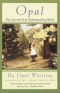 Opal: The Journal of an Understanding Heart (Paperback)