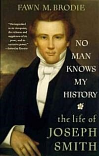 No Man Knows My History: The Life of Joseph Smith (Paperback, 2)