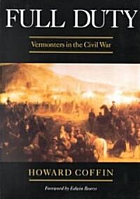 Full Duty: Vermonters in the Civil War (Revised) (Paperback, Revised)