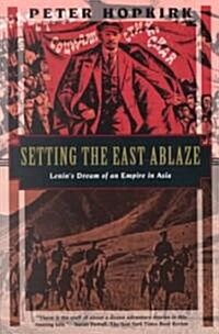 Setting the East Ablaze (Paperback, Reprint)