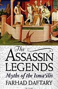 The Assassin Legends : Myths of the Ismailis (Paperback, New ed)