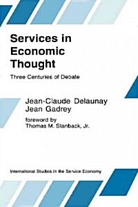 Services in Economic Thought: Three Centuries of Debate (Hardcover, 1992)