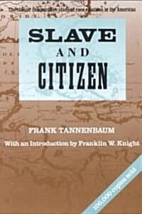 [중고] Slave and Citizen: The Classic Comparative Study of Race Relations in the Americas (Paperback)