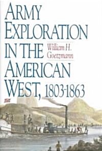 Army Exploration in the American West. 1803-1863 (Paperback)