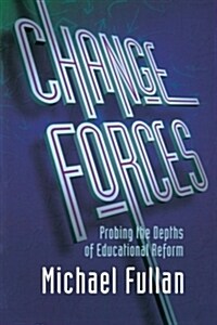 [중고] Change Forces : Probing the Depths of Educational Reform (Paperback)
