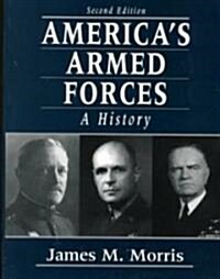 Americas Armed Forces: A History (Paperback, 2, Revised)