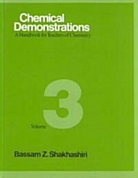 Chemical Demonstrations, Volume 3: A Handbook for Teachers of Chemistry (Hardcover)