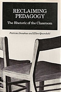 Reclaiming Pedagogy (Hardcover)