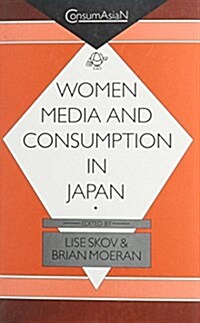 Women, Media, and Consumption in Japan (Hardcover)