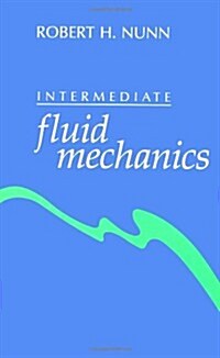 Intermediate Fluid Mechanics (Hardcover)