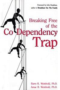 Breaking Free of the Co-Dependency Trap (Paperback)