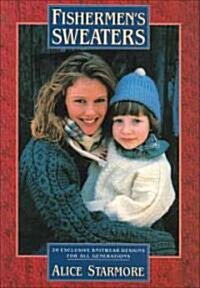 Fishermans Sweaters: Twenty Exclusive Knitwear Designs for All Generations (Paperback)