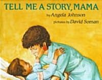 [중고] Tell Me a Story, Mama (School & Library Binding)