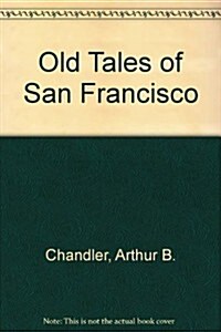 Old Tales of San Francisco (Paperback, 2nd)