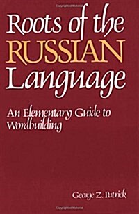 Roots of the Russian Language (Paperback, Revised)
