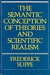 The Semantic Conception of Theories and Scientific Realism (Hardcover)