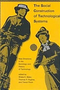 [중고] The Social Construction of Technological Systems (Paperback, Reprint)
