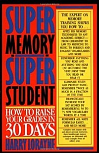 [중고] Super Memory - Super Student: How to Raise Your Grades in 30 Days (Paperback)
