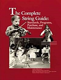 The Complete String Guide: Standards, Programs, Purchase and Maintenance (Paperback)