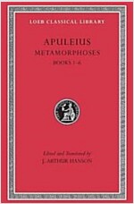 Metamorphoses (the Golden Ass), Volume I: Books 1-6 (Hardcover, Revised)