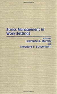 Stress Management in Work Settings (Hardcover)