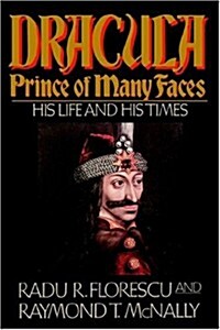 Dracula, Prince of Many Faces: His Life and Times (Hardcover)