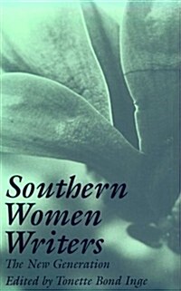 Southern Women Writers: The New Generation (Paperback)