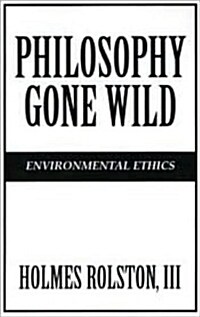 Philosophy Gone Wild: Environmental Ethics (Paperback, 2)