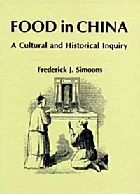 Food in China: A Cultural and Historical Inquiry (Hardcover)