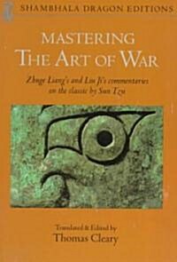 Mastering the Art of War: Commentaries on Sun Tzus Classic (Paperback)