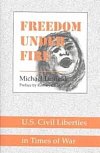 Freedom Under Fire (Paperback)