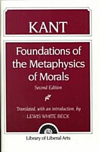 Immanuel Kant: Foundations of the Metaphysics of Morals (Paperback, 2, Revised)