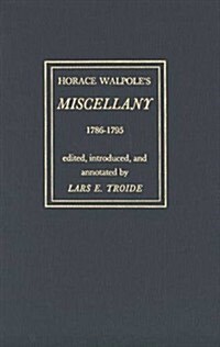 Horace Walpoles Miscellany 1786-1795: Volume 188 (Hardcover)