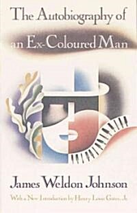 The Autobiography of an Ex-Coloured Man: With an Introduction by Henry Louis Gates, Jr. (Paperback)