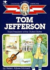 Tom Jefferson: Third President of the United States (Paperback)