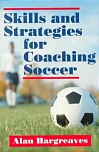 Skills and Strategies for Coaching Soccer (Paperback)