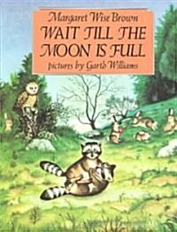 Wait Till the Moon Is Full (Paperback)
