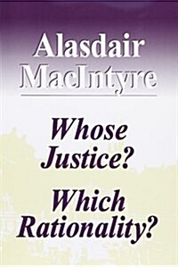 Whose Justice? Which Rationality? (Paperback)
