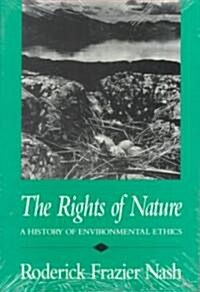 Rights of Nature Rights of Nature Rights of Nature: A History of Environmental Ethics a History of Environmental Ethics a History of Environmental Eth (Paperback, 3)