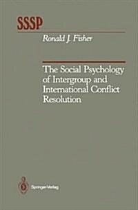 The Social Psychology of Intergroup and International Conflict Resolution (Hardcover)