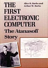 The First Electronic Computer: The Atanasoff Story (Paperback, Revised)