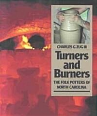 Turners and Burners: The Folk Potters of North Carolina (Paperback)