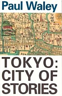 Tokyo: City of Stories (Paperback)