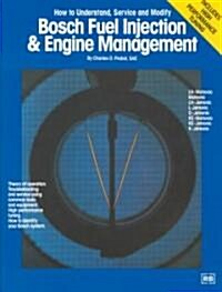 Bosch Fuel Injection & Engine Management: Theory of Operation, Troubleshooting and Service Using Common Tools and Equipment, High Performance Tuning, (Paperback)