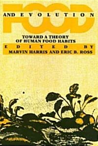 Food and Evolution: Toward a Theory of Human Food Habits (Paperback)