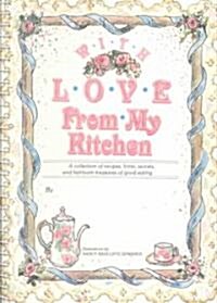With Love from My Kitchen (Paperback, Spiral)