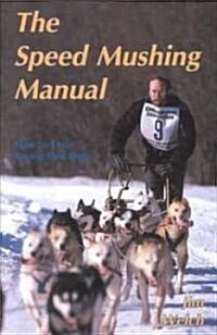 The Speed Mushing Manual (Paperback)